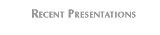 Recent Presentations